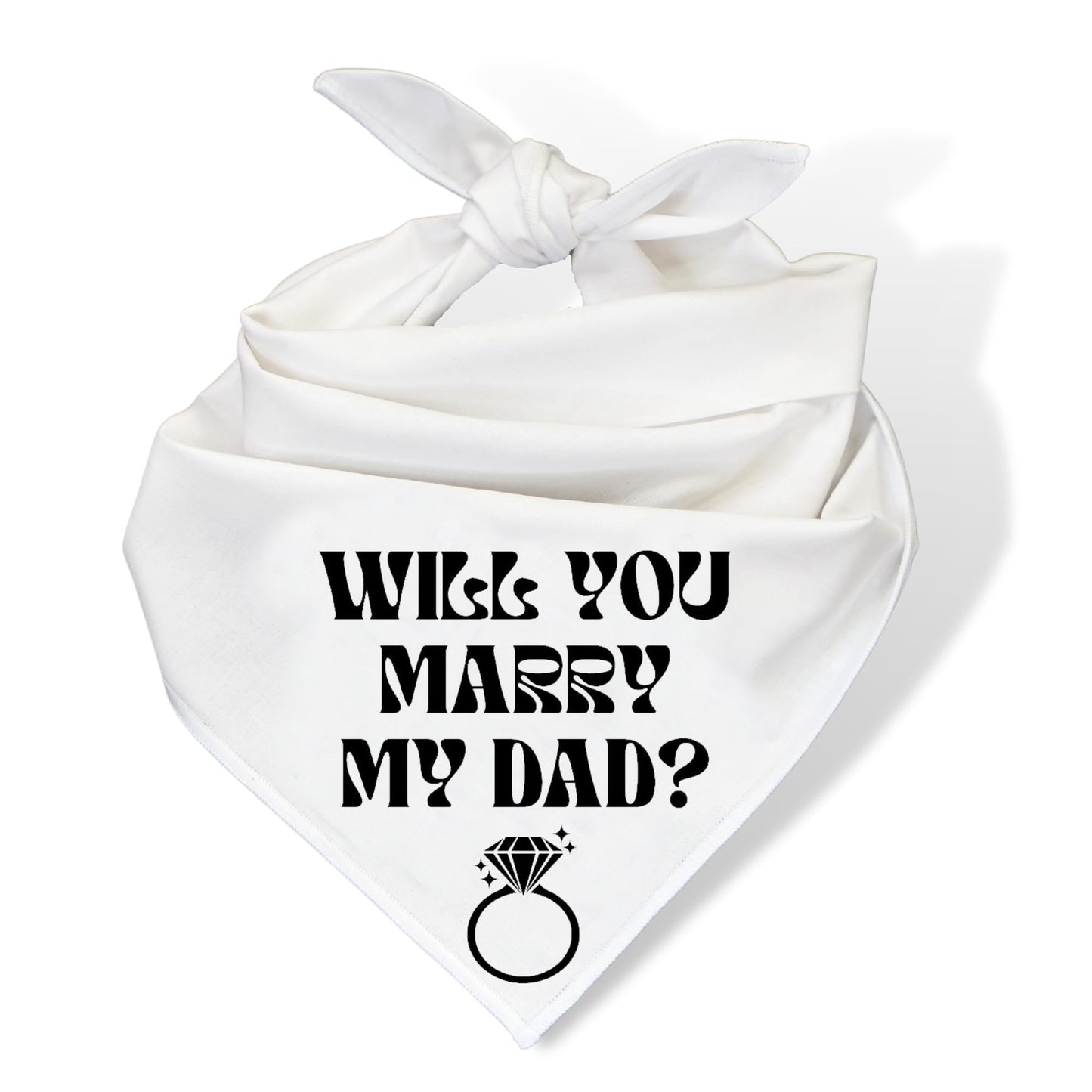 Will You Marry My Dad? Proposal Dog Bandanas, Engagement Dog Bandanas, Pet bandana for proposals (Medium, Will You Marry My Dad?)